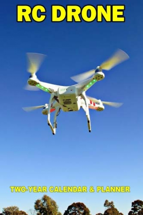 RC Drone: Two-one year Calendar and Planner